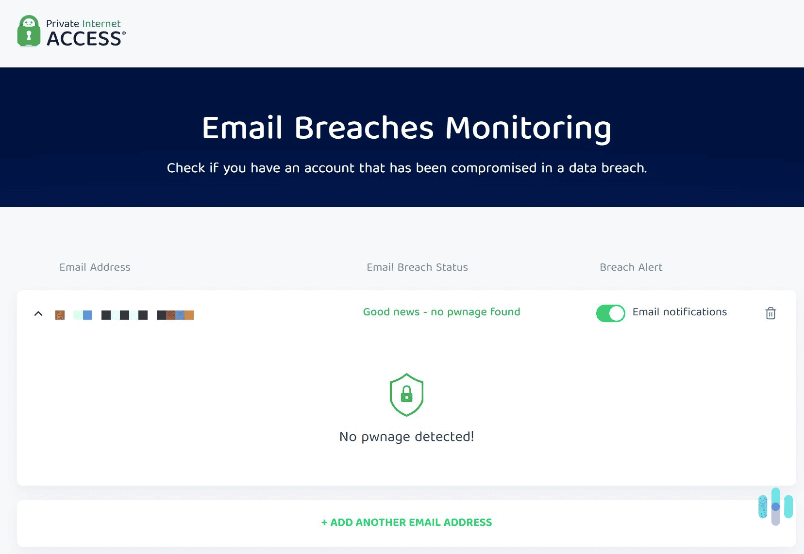 PIA provides access to data breach monitoring for your email via the account dashboard. PIA provides access to data breach monitoring for your email via the account dashboard.