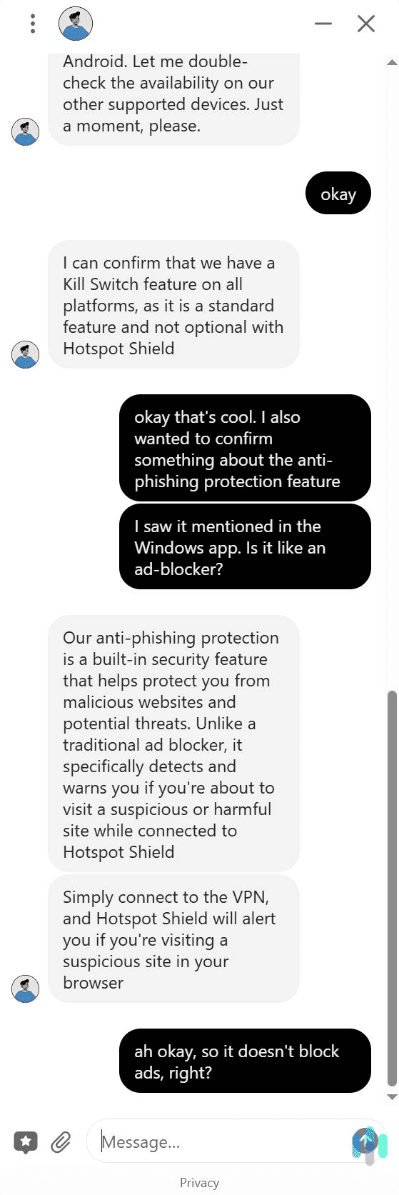 We always had a good experience when we used Hotspot Shield's live chat support.