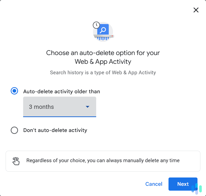 You can configure Google to automatically delete your search history after a certain time period.